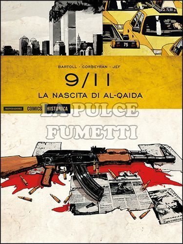 HISTORICA #    21 - 9/11 - LA NASCITA DI AL-QAIDA